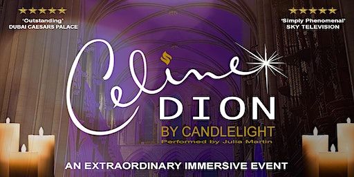 Celine Dion by Candlelight - King's Lynn Minster | King's Lynn Minster