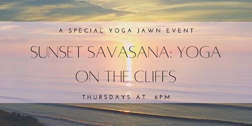 Sunset Savasana: Yoga on the Cliffs | Sunset cliffs and Adair Street