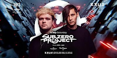 Sub Zero Project @ Zeus LKF 【SAT 14 SEP】 | Zeus