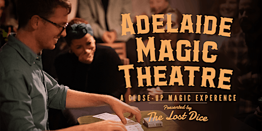 Adelaide Magic Theatre @The Lost Dice | The Lost Dice Game Cafe