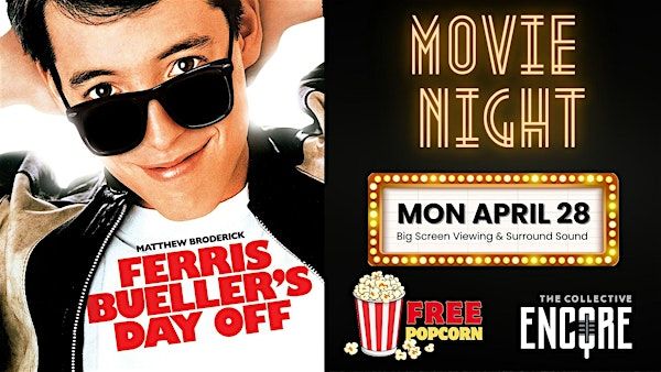 Movie Night: Ferris Bueller's Day Off | The Collective - Encore