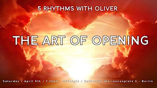5Rhythms with Oliver: THE ART OF OPENING | Studio 2 - Bethanien