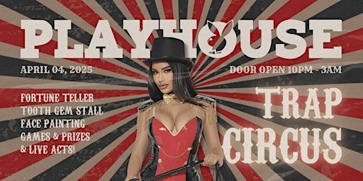 PLAYHOUSE // TRAP CIRCUS | Noir Sydney