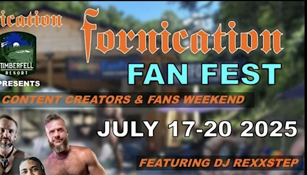Fornication & FanFest July 17-20 2025 | Timberfell Resort