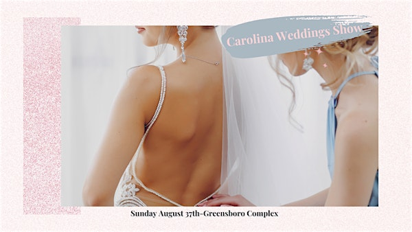 Carolina Weddings Show - Greensboro Coliseum Complex | Greensboro Coliseum Complex
