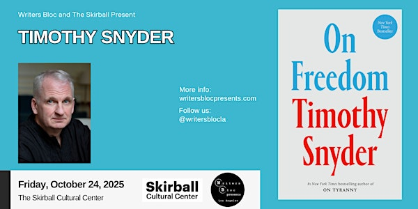 Writers Bloc and The Skirball Present Timothy Snyder | Skirball Cultural Center