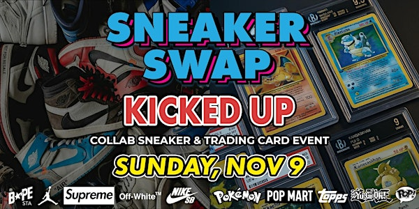SNEAKER SWAP x KICK SQUAD FEST (NOV - 9) | SLAM Miami