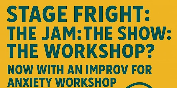 Stage Fright: An Improv for Anxiety Workshop and Jam | SoCap Comedy (The Social Capital)