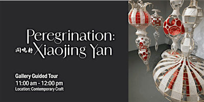 Guided Tour of Peregrination: Xiaojing Yan | Contemporary Craft - Raphael Building