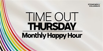 Time Out Thursday - APRIL 2026 | Stonewall Columbus
