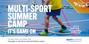 Mid Argyll Multi-Sport Camp(P1-P7) 3rd - 7th August - 2026 Summer of Sport | Mid-Argyll joint campus & Sports Centre