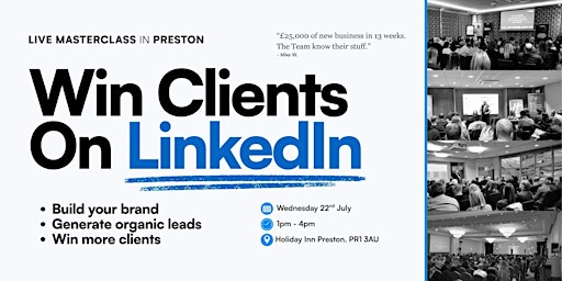 Social Selling Masterclass: Win Your Next Client on LinkedIn - PRESTON | Holiday Inn Preston by IHG