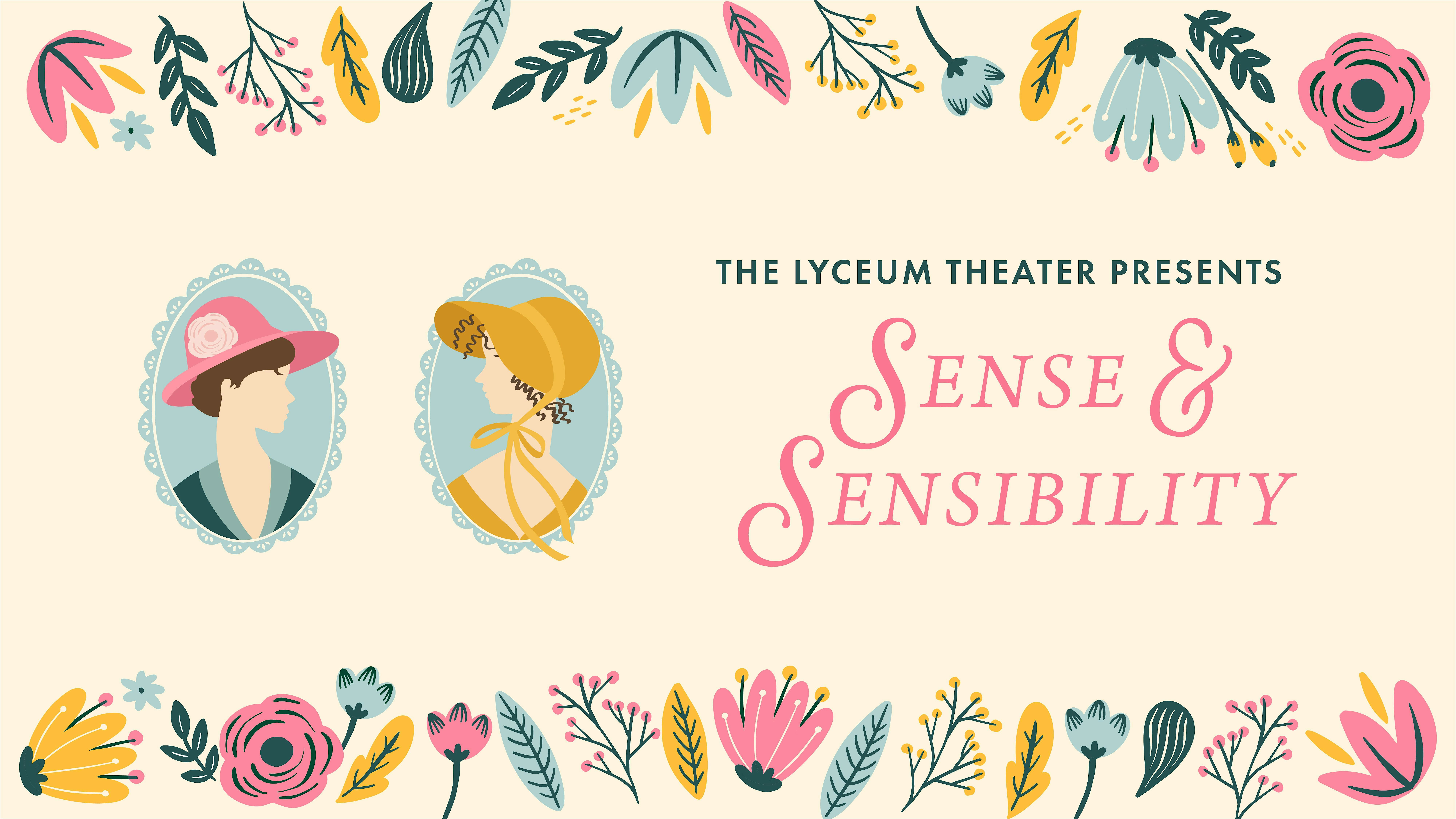 Sense and Sensibility February 21 at 2:00 | The Lyceum Theater