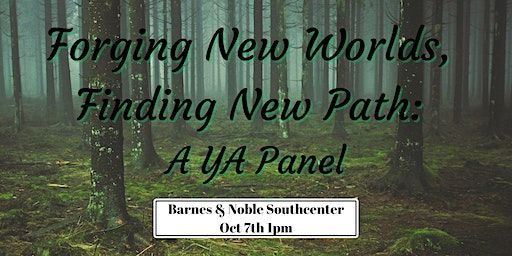 Forging New Worlds, Finding New Paths: A YA Panel (Tukwila) | Barnes and Noble Southcenter