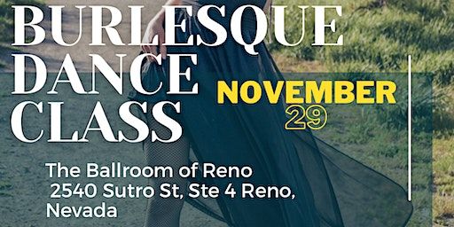 Burlesque Dance class | The Ballroom of Reno School of Dance, Sutro Street, Reno, NV, USA