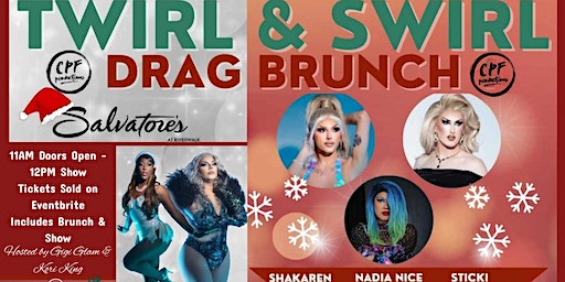 Twirl & Swirl Drag Brunch @ Salvatore's Riverwalk Lawrence Sun Dec 10th | Salvatore's Riverwalk Lawrence