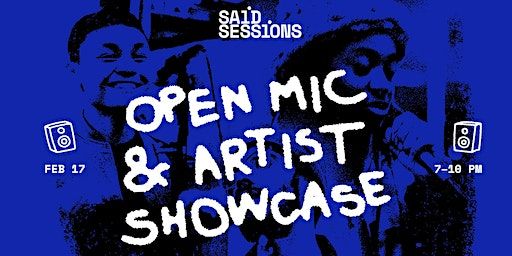 SAID. Sessions - Open Mic & Artist Showcase | 634 Grand Ave