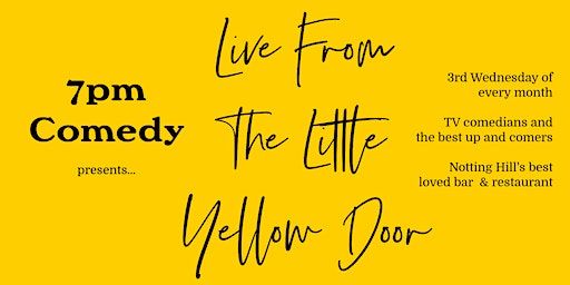 7pm Comedy presents: Live From Little Yellow Door | The Little Yellow Door