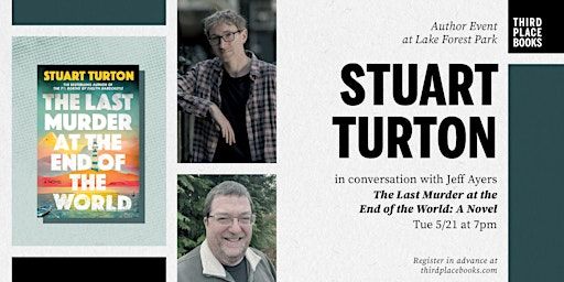 Stuart Turton with Jeff Ayers — The Last Murder at the End of the World | Third Place Books