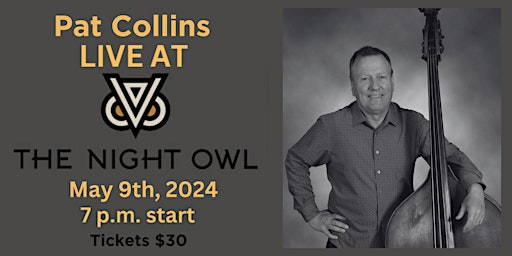 LIVE MUSIC with Pat Collins hosted by Dorland Music & The Night Owl | The Night Owl