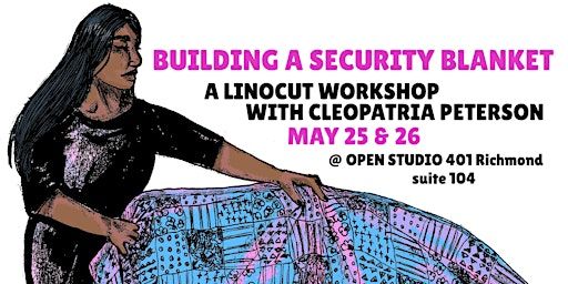 Security Blanket - A Linocut Workshop with Cleopatria Peterson | Open Studio