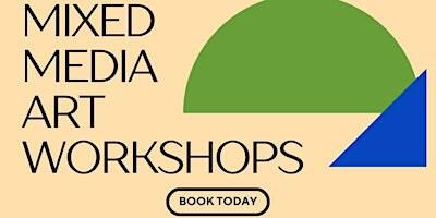 Mixed Media Art Workshop | 24 Windsor Pl