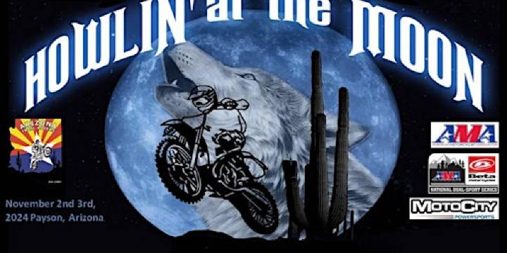 2024 Howlin at the Moon - AMA/Beta National Dual Sport Series | Payson Elks Lodge