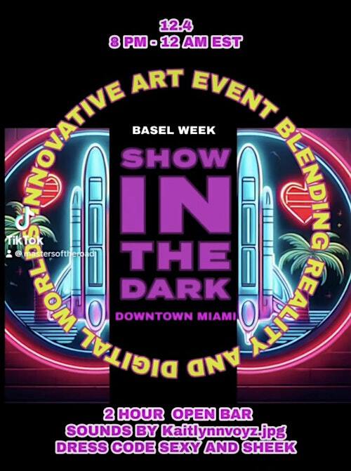 Show In The Dark x Art Basel 2024 | Downtown Miami