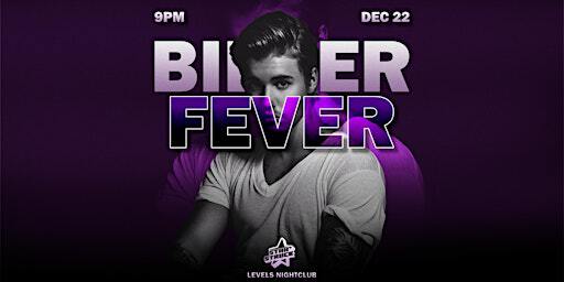 Bieber Fever | Levels Nightclub