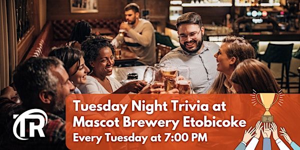 Etobicoke Mascot Brewery Tuesday Night Trivia! | Mascot Brewery and Restaurant - Etobicoke