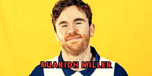 Ruaridh Miller: It's Pronounced "Ruaridh" (work in progress show) | Gael & Grain