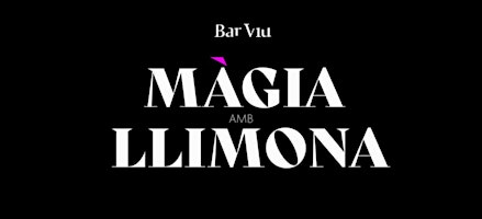 MÀGIA AMB LLIMONA | Bar Viu