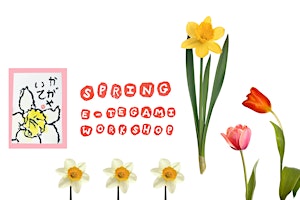 Spring E-tegami Workshop: First Blooms | Japanese Culture Center