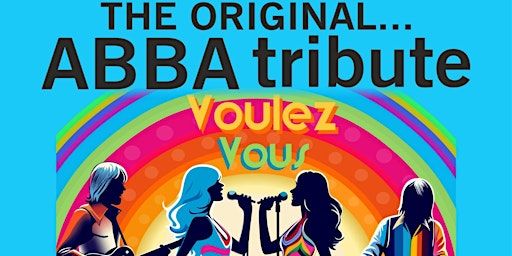 THE ORIGINAL ABBA TRIBUTE - VOULEZ VOUS - THE VENUE DERBY - FRIDAY 30TH MAY | The Venue, Abbey Street, Derby, UK