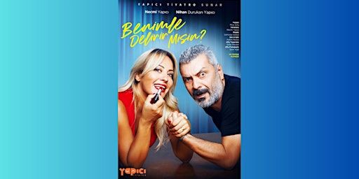 Benimle Delirir Misin? - Houston, TX | Wisdom High School Theater