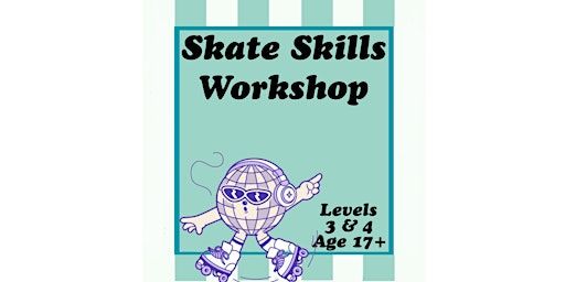 Levels 3 & 4: Skate Skills Workshop 17+ | Ramgarhia Sikh Sports Centre