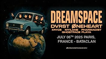 Meet & Greet UPGRADE for DREAMSPACE @ Bataclan | Bataclan