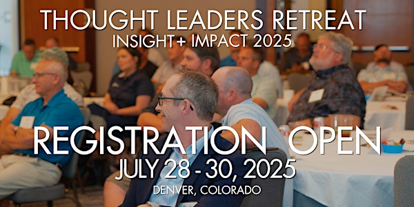 Thought Leaders Retreat 2025: Insight + Impact. | Four Seasons Hotel Denver