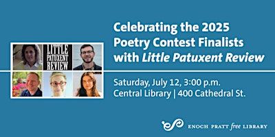 Celebrating the 2025 Poetry Contest Finalists with Little Patuxent Review | Enoch Pratt Free Library
