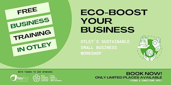 Eco-Boost Your Business - Wed  2nd July 2025 (Session 5) | Otley Town Council