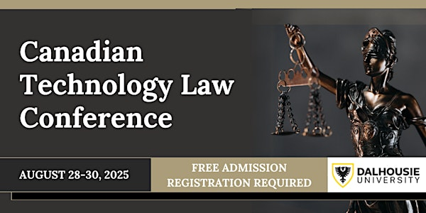 Canadian Technology Law Conference - Democracy and the Information Society | Schulich School of Law at Dalhousie University