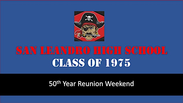 San Leandro High School-Class of 1975-50 Year Reunion | Garré Vineyard, Restaurant, & Event Center