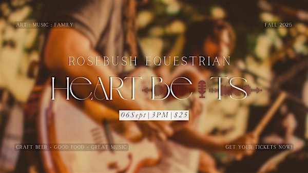Heart Beats: A Gathering of Soul and Sound | Rose Bush Equestrian
