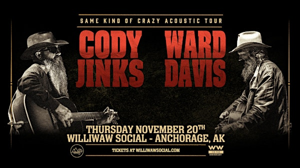Same Kind of Crazy Acoustic Tour - A Night with Cody Jinks & Ward Davis | Williwaw Social