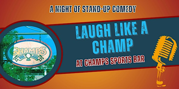 Laugh like a Champ Comedy Show | Champs Bar And Grill