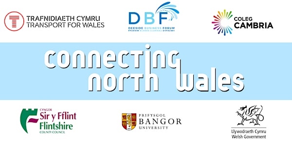 Connecting North Wales: Transport and Investment | Deeside Sixth