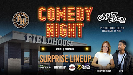 CAN'T EVEN COMEDY SHOW  AT THE FIELDHOUSE AT THE  CROSSOVER | The Fieldhouse At The Crossover