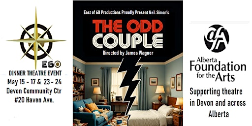 East of 60 Productions presents:  "The odd couple"   1st sunday | Devon Community Centre