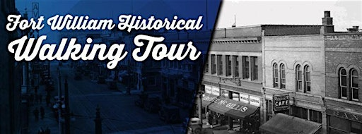 Fort William Historical Walking Tour | Thunder Bay Museum