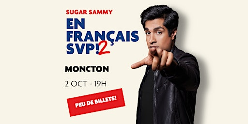 SUGAR SAMMY - MONCTON - EN FRANÇAIS | Centre des Arts et de la Culture de Dieppe - Dieppe Arts and Culture Center